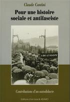 Couverture du livre « Pour une histoire sociale et antifasciste ; contributions d'un autodidacte » de Claude Cantini aux éditions D'en Bas