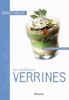 Couverture du livre « Les meilleures verrines ; 40 recettes salées et sucrées » de Benoit Molin aux éditions La Martiniere