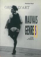 Couverture du livre « Mauvais genre(s) ; érotisme, pornographie, art contemporain » de Dominique Baqué aux éditions Le Regard