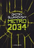 Couverture du livre « Métro 2034 » de Dmitri Glukhovski aux éditions L'atalante