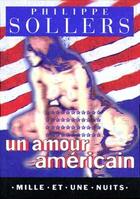 Couverture du livre « Un amour américain » de Philippe Sollers aux éditions Mille Et Une Nuits