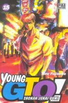 Couverture du livre « GTO - young GTO Tome 15 » de Toru Fujisawa aux éditions Pika