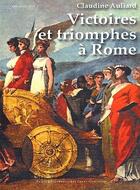 Couverture du livre « Victoires et triomphes à Rome » de Claudine Auliard aux éditions Pu De Franche Comte