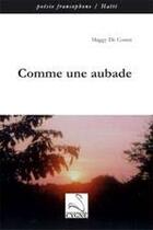 Couverture du livre « Comme une aubade » de Maggy De Coster aux éditions Editions Du Cygne