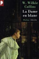 Couverture du livre « La dame en blanc » de Wilkie Collins aux éditions Phebus