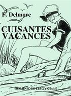 Couverture du livre « Cuisantes vacances » de F. Delmore aux éditions Dominique Leroy