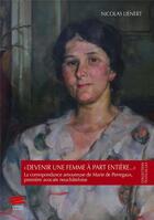 Couverture du livre « Devenir une femme à part entière : la correspondance amoureuse de Marie de Perregaux, première avocate neuchâteloise » de Nicolas Lienert aux éditions Alphil