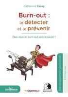Couverture du livre « Burn-out: le détecter et le prévenir ; êtes-vous en burn-out sans le savoir ? » de Catherine Vasey aux éditions Jouvence