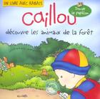 Couverture du livre « Caillou decouvre les animaux de la foret - trouve le papillon » de Savary/Vadeboncoeur aux éditions Chouette