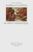 Couverture du livre « Journal d'un piéton jacobin et romantique » de John Thelwall aux éditions Editions La Breche