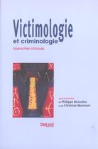 Couverture du livre « Victimologie et criminologie ; approches cliniques » de Philippe Bessoles et Christian Mormont aux éditions Champ Social