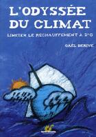 Couverture du livre « L'odyssée du climat » de Gael Derive aux éditions Terre Vivante