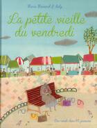 Couverture du livre « La petite vieille du vendredi » de Marie Moinard et Isaly aux éditions Des Ronds Dans L'o