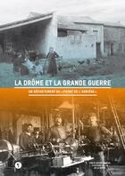 Couverture du livre « La Drôme et la Grande Guerre ; un département du 