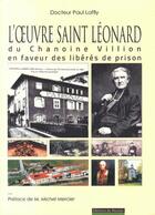 Couverture du livre « L'oeuvre Saint Léonard du Chanoine Villion en faveur des libérés de prison » de Paul Laffly aux éditions Editions Du Poutan