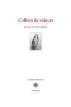Couverture du livre « Colliers de velours, parcours d'un recit vampirise » de  aux éditions Otrante