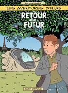Couverture du livre « Les aventures d'Elias Tome 3 : retour vers le futur » de Sylvain Aimes aux éditions Jihem Editions