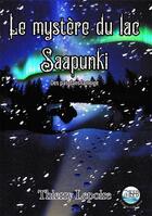Couverture du livre « Le mystere du lac Saapunki ; des pas dans la neige » de Thierry Lepoire aux éditions Folle Brise