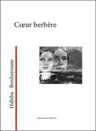 Couverture du livre « Coeur berbère » de Habiba Benhayoune aux éditions Ardemment