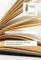 Couverture du livre « Les gens, sont-ils encore reconnaissants ? » de Osserge-Philippe Tebuka Tebuka aux éditions Muse