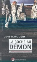 Couverture du livre « La roche au démon ; meurtres rituels en Bretagne » de Jean-Marc Ligny aux éditions Wartberg