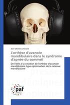 Couverture du livre « L'orthese d'avancee mandibulaire dans le syndrome d'apnee du sommeil - de l'idee a la creation de l » de Letievant J-C. aux éditions Presses Academiques Francophones