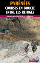 Couverture du livre « Pyrénées ; parcours circulaires entre refuges » de Luis Alejos aux éditions Sua