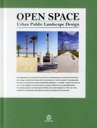 Couverture du livre « Open space urban public landscape design » de Gingko aux éditions Gingko Press