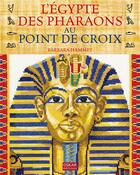 Couverture du livre « L'Égypte des pharaons au point de croix » de Barbara Hammet aux éditions Oskar