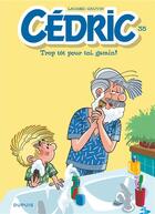 Couverture du livre « Cédric Tome 35 : trop tôt pour toi, gamin ! » de Laudec et Raoul Cauvin aux éditions Dupuis