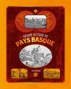 Couverture du livre « Grande histoire du pays basque » de Serge Pacaud aux éditions Geste