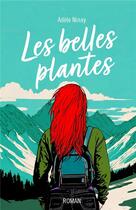 Couverture du livre « Les Belles plantes » de Adele Ninay aux éditions Librinova