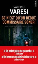 Couverture du livre « Ce n'est qu'un début, Commissaire Soneri » de Valerio Varesi aux éditions Points