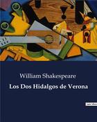 Couverture du livre « Los Dos Hidalgos de Verona » de William Shakespeare aux éditions Culturea