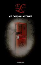 Couverture du livre « Le Croque-mitaine » de Elc aux éditions Editions Maia