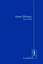 Couverture du livre « Depuis Distance » de Lucie Taïeb aux éditions Editions Lanskine