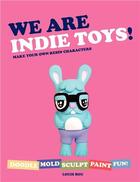 Couverture du livre « We are indie toys » de Louis Bou aux éditions Harper Collins