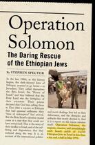 Couverture du livre « Operation Solomon: The Daring Rescue of the Ethiopian Jews » de Spector Stephen aux éditions Oxford University Press Usa