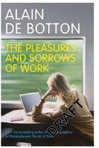 Couverture du livre « THE PLEASURES AND SORROWS OF WORK » de Alain De Botton aux éditions Hamish Hamilton