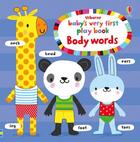 Couverture du livre « Baby's very fist play book ; body words » de Stella Baggott et Fiona Watt aux éditions Usborne