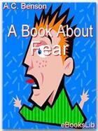 Couverture du livre « A Book about Fear » de Arthur Christopher Benson aux éditions Ebookslib