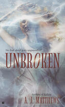 Couverture du livre « Unbroken » de Matthews A J aux éditions Penguin Group Us
