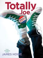 Couverture du livre « Totally Joe » de James Howe aux éditions Atheneum Books For Young Readers