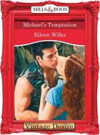 Couverture du livre « Michael's Temptation (Mills & Boon Desire) » de Eileen Wilks aux éditions Mills & Boon Series