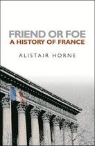 Couverture du livre « Friend or Foe » de Horne Alistair aux éditions Orion Digital