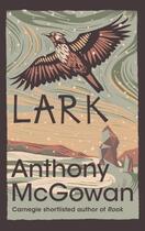 Couverture du livre « LARK - THE TRUTH OF THINGS, VOLUME 4 » de Anthony Mcgowan aux éditions Barrington Stoke