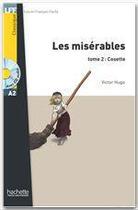 Couverture du livre « Les misérables Tome 2 : Cosette ; A2 » de Victor Hugo aux éditions Hachette Francais Langue Etrangere