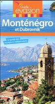 Couverture du livre « Guide évasion ; Monténégro et Dubrovnik » de Collectif Hachette aux éditions Hachette Tourisme