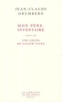 Couverture du livre « Mon père, inventaire ; une leçon de savoir-vivre » de Jean-Claude Grumberg aux éditions Seuil