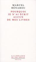 Couverture du livre « Pourquoi je n'ai écrit aucun de mes livres » de Marcel Benabou aux éditions Seuil